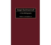 Robert E. Cunningham Sergei Rachmaninoff (Copertina rigida)
