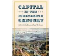 Robert E Gallman Paul W. Rho Capital in the Nineteenth Centu (Copertina rigida)