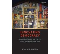 Robert E. Goodin Innovating Democracy (Tascabile)