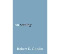 Robert E. Goodin On Settling (Tascabile)