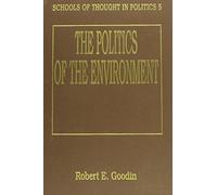 Robert E. Goodin The Politics of the Environment (Copertina rigida)