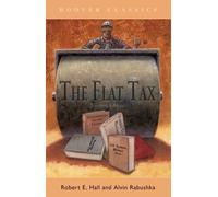 Robert E Hall Alvin Rabushka The Flat Tax (Tascabile) (PRESALE 15/10/2026)