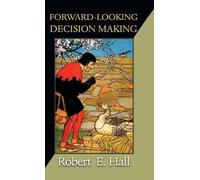 Robert E. Hall Forward-Looking Decision Making (Copertina rigida)