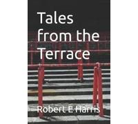 Robert E Harris Tales from the Terrace (Tascabile)