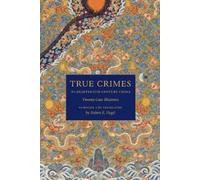 Robert E. Hegel True Crimes in Eighteenth-Century China (Tascabile)
