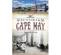 Robert E. Heinly Victorian Cape May (Tascabile)