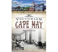 Robert E. Heinly Victorian Cape May (Tascabile)
