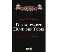 Robert E. Howar Der schwarze Hund des Todes: Horrorgeschichte (Copertina rigida)