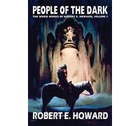 Robert E. Howar Robert E. Howard's Weird Works Volume 3: Peop (Copertina rigida)