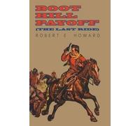 Robert E Howard Boot Hill Payoff (the Last Ride) (Tascabile)