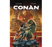 Robert E. Howard Conan Illustrated: The Tower of the Elephant (Copertina rigida)