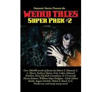 Robert E Howard Fantastic Stories Presents the Weird Tales Su (Copertina rigida)