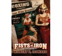 Robert E Howard Fists of Iron Round One (Copertina rigida)