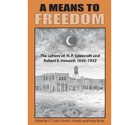 Robert E Howard H P Lovecraft A Means to Freedom (Tascabile)