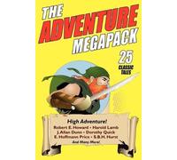 Robert E Howard Harold Lamb Dorothy Quick The Adventure Megapack (Tascabile)