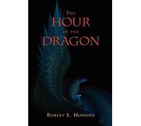 Robert E Howard Hour of the Dragon (Conan the Conqueror) (Tascabile)
