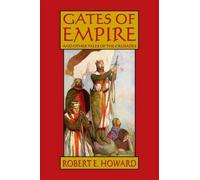 Robert E. Howard Robert E. Howard's Gates Of Empire (Copertina rigida)