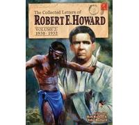Robert E Howard The Collected Letters of Robert E. Howard, Vo (Copertina rigida)