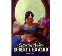 Robert E Howard The Collected Poetry of Robert E. Howard, Vol (Copertina rigida)