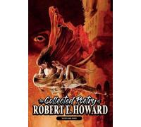 Robert E Howard The Collected Poetry of Robert E. Howard, Volume 1 (Tascabile)
