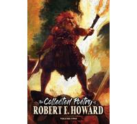 Robert E Howard The Collected Poetry of Robert E. Howard, Volume 2 (Tascabile)