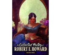 Robert E Howard The Collected Poetry of Robert E. Howard, Volume 3 (Tascabile)