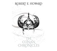 Robert E Howard The Conan Chronicles: Volume 1 (Tascabile) Fantasy Masterworks