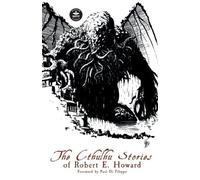Robert E Howard The Cthulhu Stories of Robert E. Howard (Tascabile)