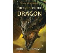 Robert E Howard The Hour of the Dragon (Tascabile)