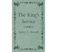 Robert E Howard The King's Service (Tascabile)