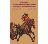 Robert E Howard The Vultures of Whapeton (Tascabile)