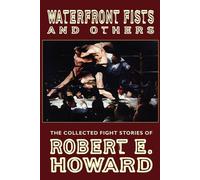 Robert, E. Howard Waterfront Fists and Others (Tascabile)
