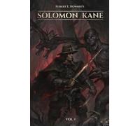 Robert E. Howard's Solomon Kane (Vol 1, Illustrated)