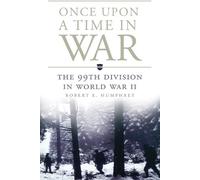 Robert E. Humphrey Once Upon a Time in War (Tascabile)