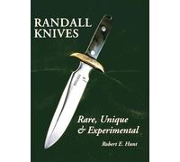 Robert E. Hunt Randall Knives (Copertina rigida) Randall Made Knives