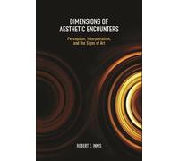 Robert E. Innis Dimensions of Aesthetic Encounters (Tascabile)