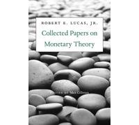 Robert E., Jr. Lucas Collected Papers on Monetary Theory (Copertina rigida)