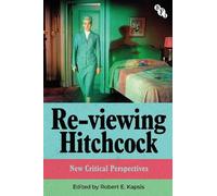 Robert E. Kapsis Re-viewing Hitchcock (Copertina rigida)