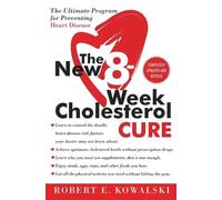 Robert E Kowalski The New 8-Week Cholesterol Cure (Tascabile)