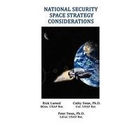 Robert E. Larned Peter A. Swan C National Security Space Strategy Co (Tascabile)