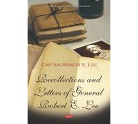 Robert E. Lee Recollections and Letters of General Robert E. (Copertina rigida)