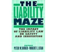 Robert E. Litan The Liability Maze (Tascabile)