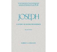 Robert E. Longacre Joseph: A Story of Divine Providence (Tascabile)