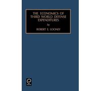 Robert E. Loone Economics of Third World Defense Expenditure (Copertina rigida)