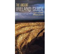 Robert E. Meagher Elizabeth Neave The Ancient Ireland Guide (Tascabile)
