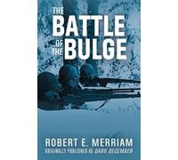 Robert E Merriam The Battle of the Bulge (Tascabile)
