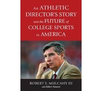Robert E. Mulca An Athletic Director's Story and the Future o (Copertina rigida)