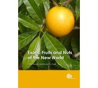 Robert E Paull Odilo Dua Exotic Fruits and Nuts of the New Wo (Copertina rigida)