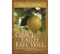 Robert E Picirilli Grace, Faith, Free Will (Tascabile)