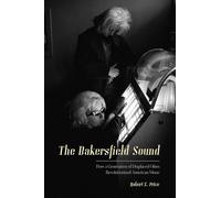 Robert E. Price The Bakersfield Sound (Tascabile)